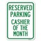 Signmission Reserved Parking Cashier of Month Heavy-Gauge Alum Rust Proof Parking Sign, 18" x 24", A-1824-23138 A-1824-23138 - alternate 1